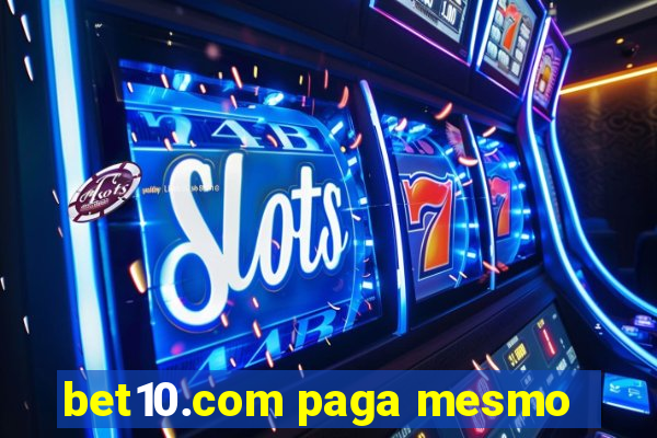 bet10.com paga mesmo